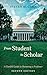 From Student to Scholar: A Candid Guide to Becoming a Professor, Second Edition
