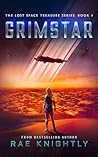 GRIMSTAR (The Lost Space Treasure, Book 4) by Rae Knightly