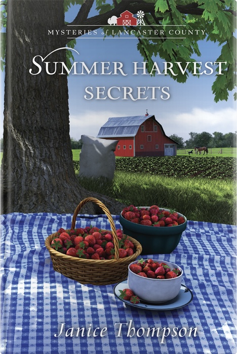 Summer Harvest Secrets (Mysteries of Lancaster County #15)