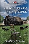 Arson, Plain and Simple (Mysteries of Lancaster County # 17)