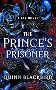 The Prince's Prisoner: A Fae Novel