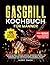 Gasgrill Kochbuch für Männe...
