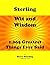 Sterling Wit and Wisdom: 1,...