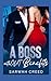 A Boss withOUT Benefits (Grumpy Boss)