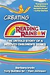 Creating Reading Rainbow by Barbara   Irwin