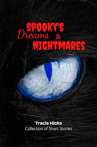 Spooky's Dreams & Nightmares: Collection of Short Stories (Kindle Edition)