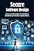Secure Software Design: Adv...