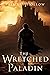 The Wretched Paladin