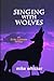 Singing with Wolves