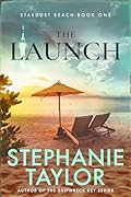 The Launch: Stardust Beach Book One