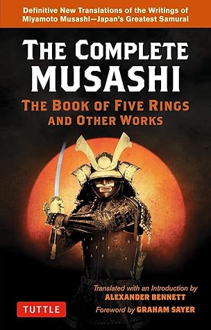 The Complete Musashi: The Book of Five Rings and Other Works