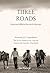THREE ROADS by Gini Roberge