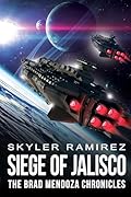 Siege of Jalisco: The Brad Mendoza Chronicles (Dumb Luck and Dead Heroes)