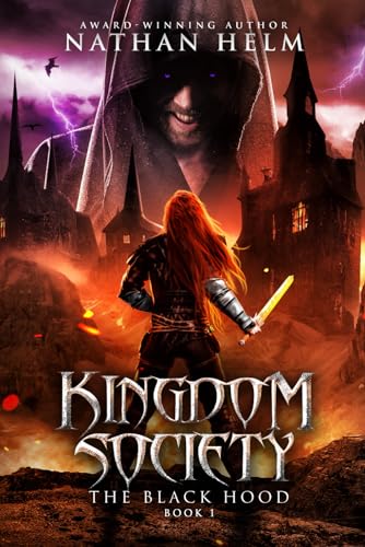 Kingdom Society: The Black Hood: An Anime Inspired Science/Fantasy Epic (Paperback)