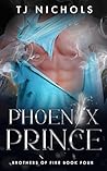 Phoenix Prince (Brothers of Fire #4)