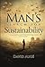 Man's Search for Sustainability by David Auge