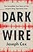 Dark Wire: The Incredible T...