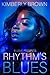 Rhythm's Blues by Kimberly   Brown