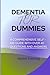 DEMENTIA FOR DUMMIES: A com...