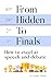From Hidden to Finals: How ...