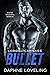 Bullet (Lords of Carnage MC #9)