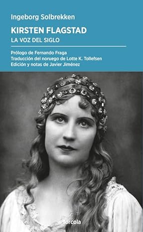 Kirsten Flagstad: La voz del siglo