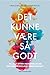 Det kunne være så godt by Malene Friis Andersen
