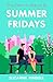 Zaffre Summer Fridays Fall in love with New York City in this feel-good summer romance.