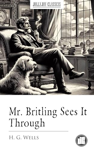 Mr. Britling Sees It Through