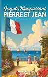 Pierre et Jean: G...
