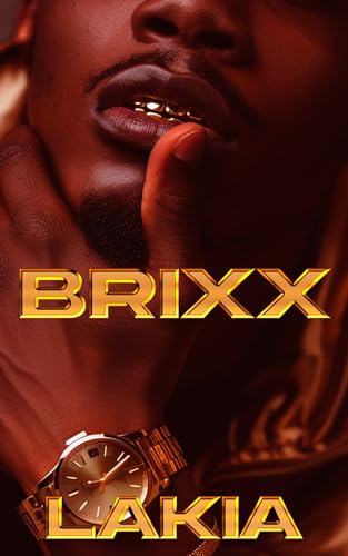 Brixx: A Hood Love Story (Kindle Edition)