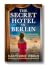 The Secret Hotel in Berlin