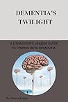 DEMENTIA'S TWILIG...
