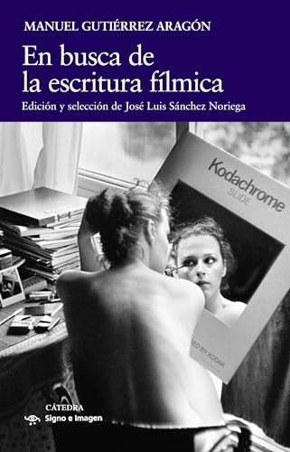 En busca de la escritura fílmica (Signo e imagen) (Spanish Edition)