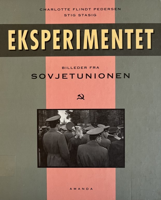 Eksperimentet: billeder fra Sovjetunionen (Hardcover)