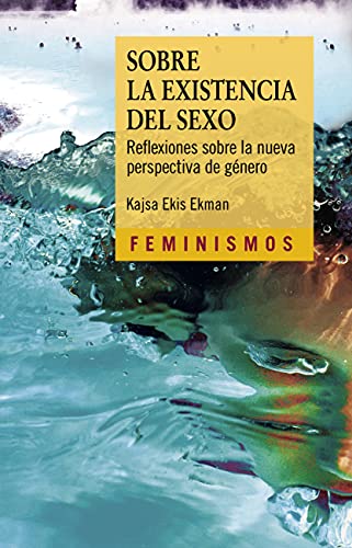 Sobre la existencia del sexo: Reflexiones sobre la nueva perspectiva de género