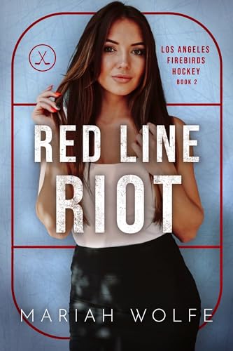 Red Line Riot (Los Angeles Firebirds Hockey #2)