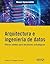 Arquitectura e ingeniería de datos by Walter E. Calcagno Lucares