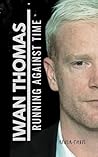 Iwan Thomas: Running Against Time
