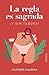 La regla es sagrada. Y sin tabúes (Libros singulares) by Marjorie Malgras