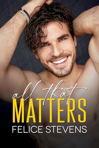 All That Matters (Kindle Edition)