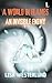An Invisible Enemy (A World...