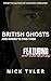 British Ghosts And Where To Find Them by Nick Tyler