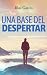 Una base del despertar by Blas García