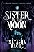 Sister of the Moon by Natasha Bache