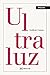 Ultraluz (EDICIÓN LITERARIA - POESÍA E-book) (Galician Edition)