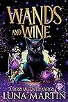 Wands and Wine: M...