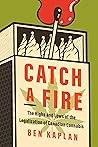 Catch a Fire: The...