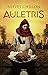 Auletris (ALGAIDA LITERARIA - ALGAIDA NARRATIVA) by Nieves Chillón