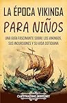 La época vikinga ...
